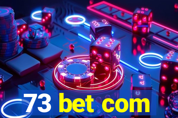 73 bet com